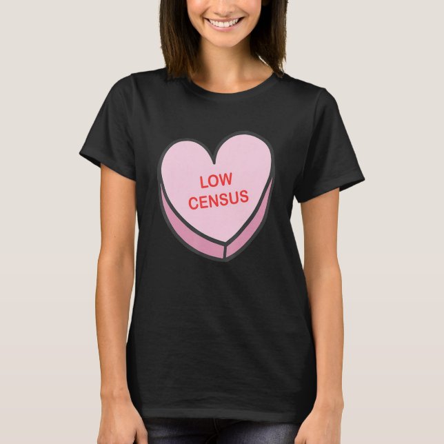 Camiseta Low Census Happy Valentines Day Nurse Group Matchi (Frente)