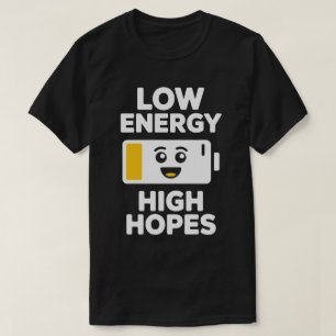 Camiseta Low Energy High Hopes