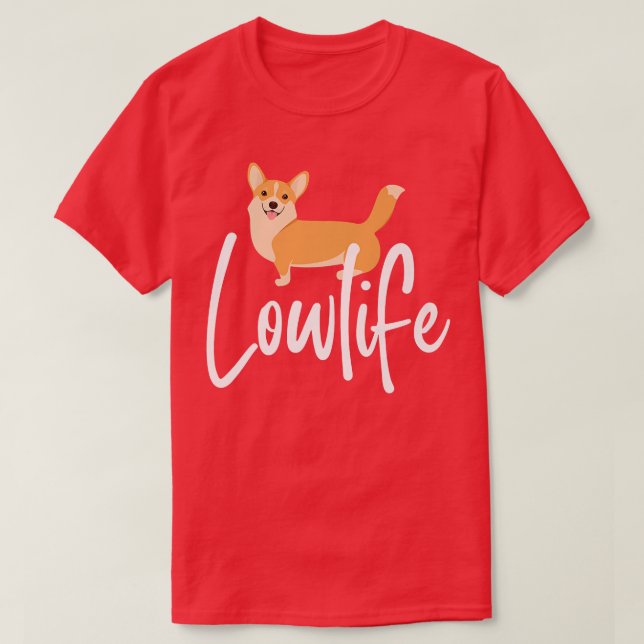 Camiseta Lowlife Pembroke Welsh Corgi1103 (Frente do Design)
