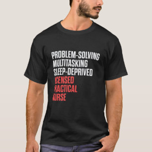 Camiseta Lpn Enfermeira Prática Licenciada Resolvendo Enfer