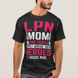 Camiseta LPN Mãe Algumas Pessoas Simplesmente Admiram Seus