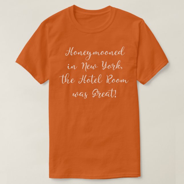 Camiseta Lua de mel em Nova Iorque, O Quarto Do Hotel Foi N (Frente do Design)