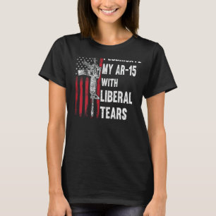 Camiseta Lubrifico meu AR-15 com dono de arma de lágrimas l
