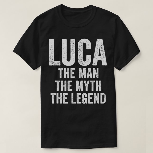 Camiseta Luca The Man The Myth O Nome Da Legenda Luca (Frente do Design)