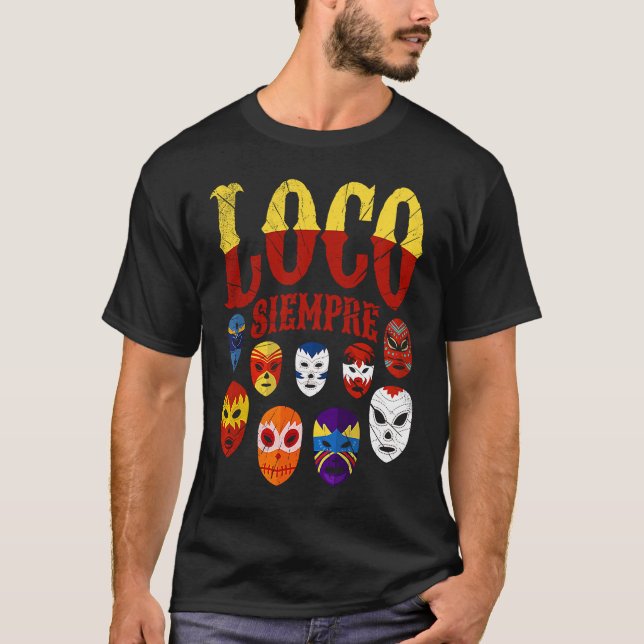 Camiseta Luchador Máscaras Loco Siempre 3 (Frente)