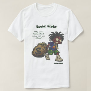 Camiseta 'Lucid Livin' Dinheiro não te torna diferente