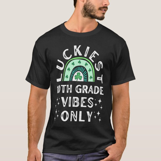 Camiseta Luckiest 10th Grade Vibes St Patrick Day High Scho (Frente)