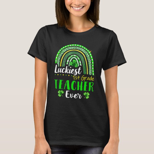 Camiseta Luckiest 1st Grade Teacher Ever St Patrick's Day R (Frente)