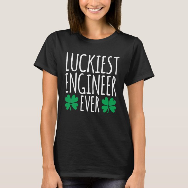 Camiseta Luckiest Engineer Engineering Ever  St Patricks Da (Frente)