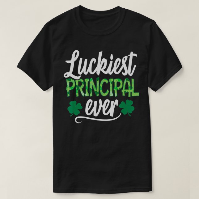 Camiseta Luckiest Principal Ever  Funny St (Frente do Design)