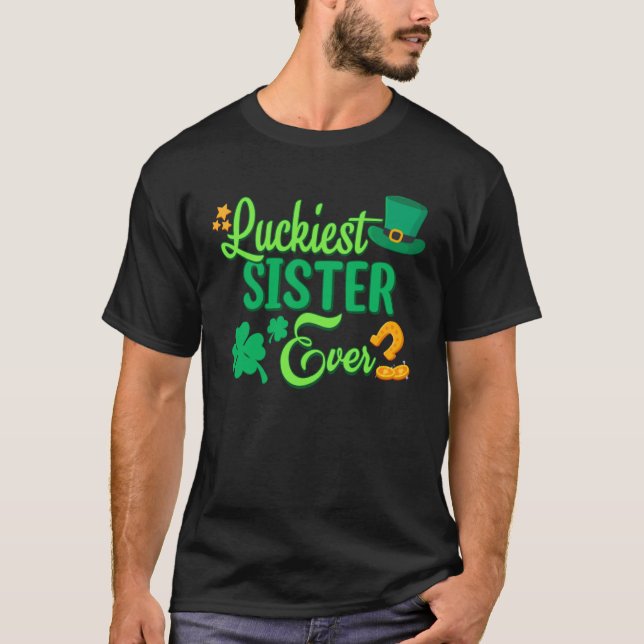 Camiseta Luckiest Sister Ever St Patricks Day Cute Women (Frente)