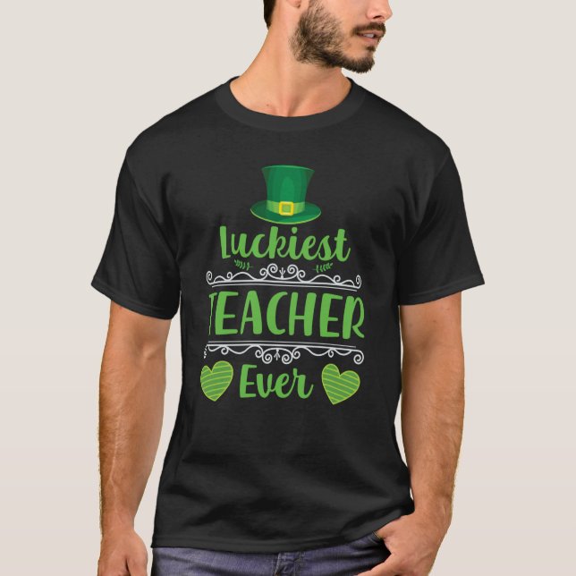 Camiseta Luckiest Teacher Ever Saint Patrick's Day Irish Sh (Frente)