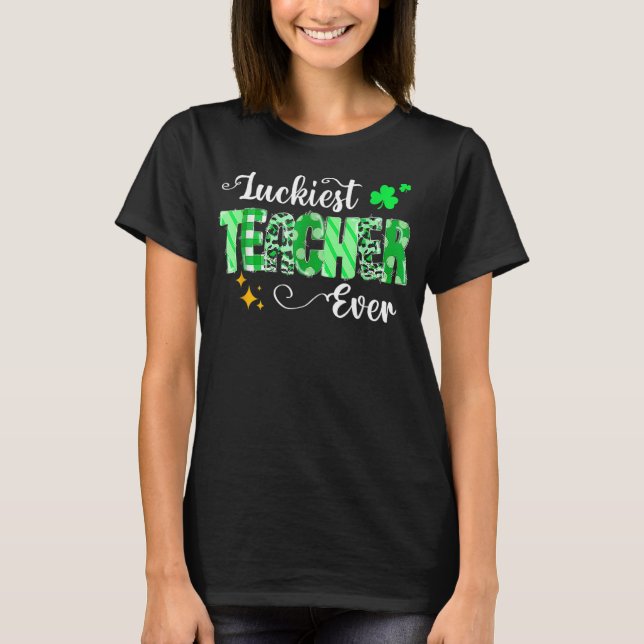 Camiseta Luckiest Teacher Ever Shamrock Teacher St Patricks (Frente)