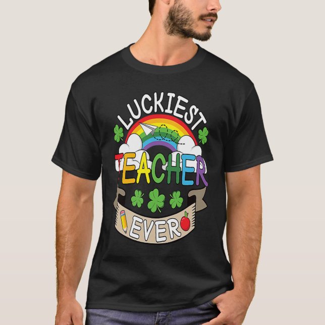 Camiseta Luckiest Teacher Ever St Patricks Day Shamrock Iri (Frente)