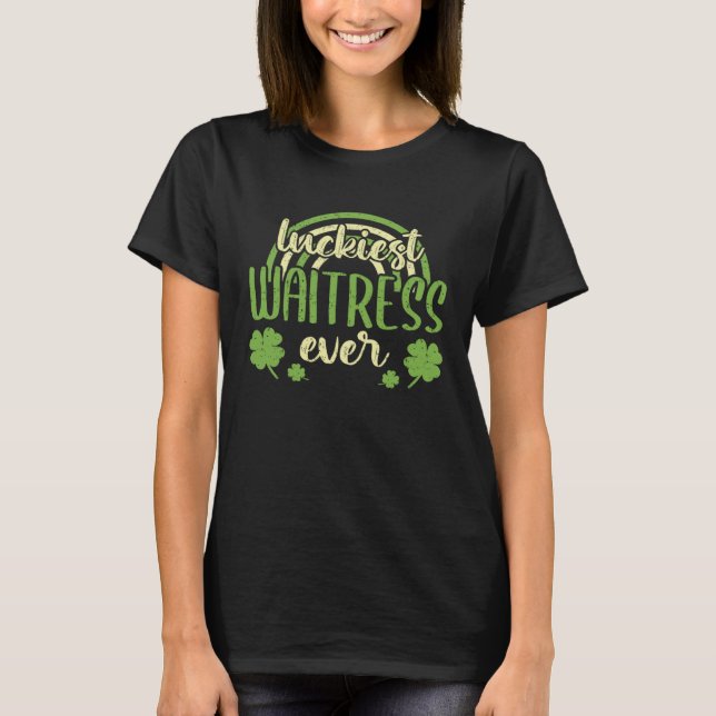 Camiseta Luckiest Waitress Ever  St Patricks Day Shamrock (Frente)