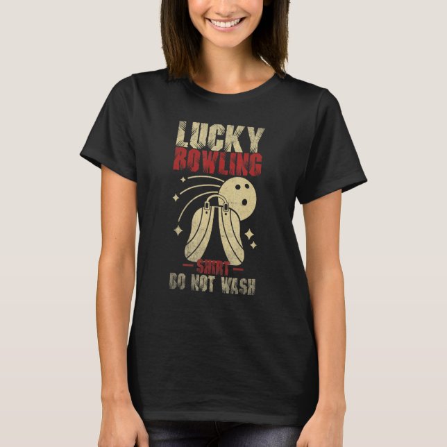 Camiseta Lucky bowling   do not wash Bowler Player Ten Pins (Frente)