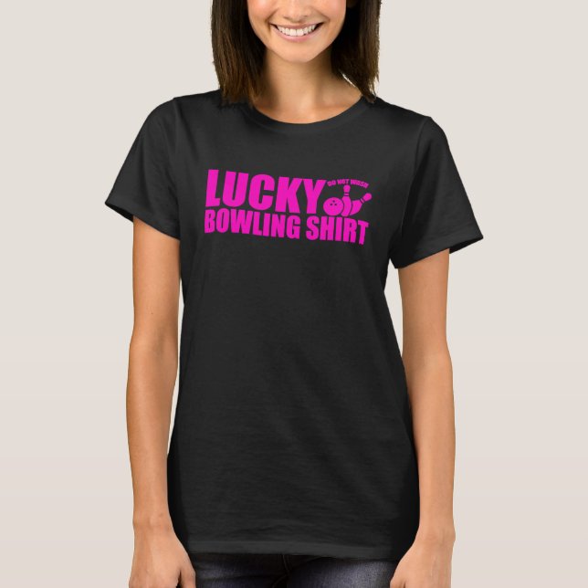 Camiseta Lucky Bowling Do Not Wash Funny Quote For Bowlers  (Frente)