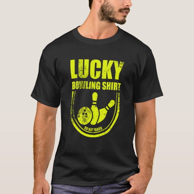Camiseta Lucky Bowling Do Not Wash Quote For Bowlers  30 (Frente)