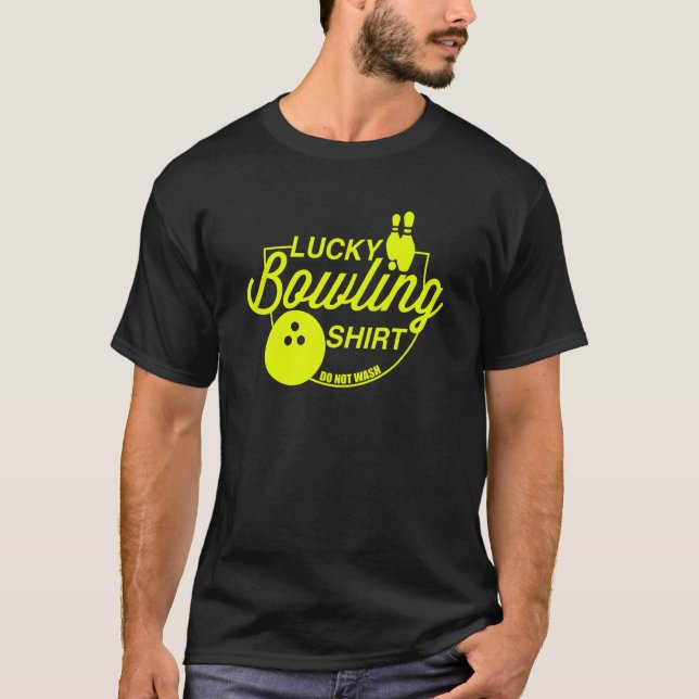 Camiseta Lucky Bowling Do Not Wash Quote For Bowlers  39 (Frente)