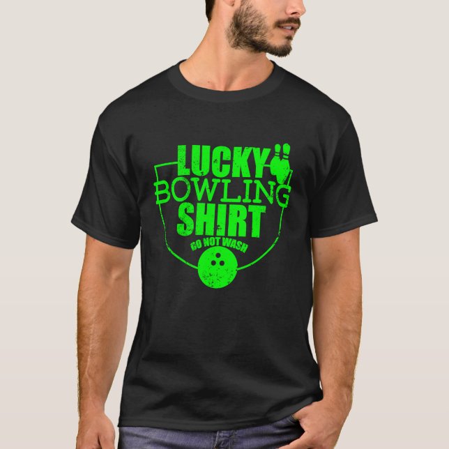 Camiseta Lucky Bowling  Do Not Wash  Quote For Bowlers  4 (Frente)