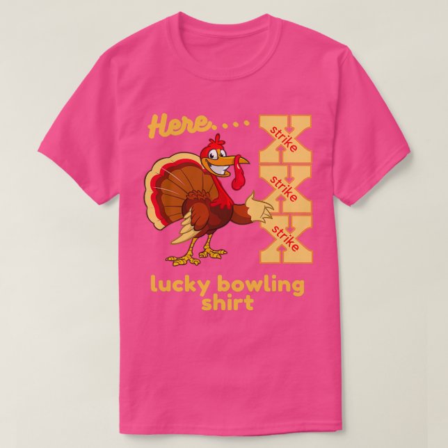 Camiseta Lucky Bowling Here Turkey Strike T (Frente do Design)