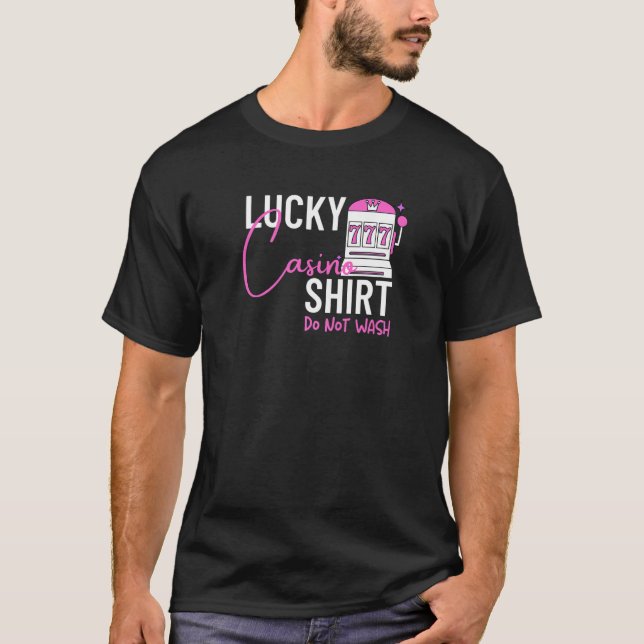 Camiseta Lucky Casino Shirt Do Not Wash Slot Machine Gambli (Frente)