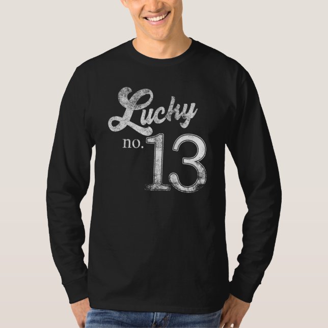 Camiseta Lucky Number Thirteen Distressed What is your luck (Frente)