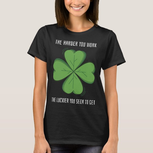 Camiseta Lucky Teacher St Patrick's Day Harder Work Luckier (Frente)