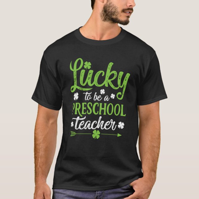 Camiseta Lucky To Be A Preschool Teacher St Patrick's Day (Frente)