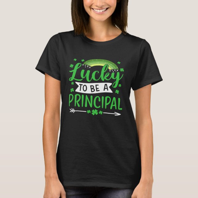 Camiseta Lucky To Be A Principal  School  St Patricks Day (Frente)