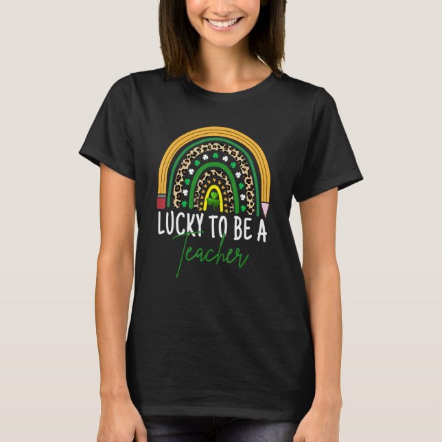 Camiseta Lucky To Be A Teacher Rainbow St. Patrick's Day Te (Frente)