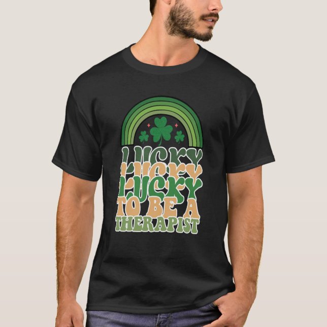 Camiseta Lucky To Be A Therapist St Patricks Day Speech The (Frente)