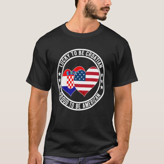 Camiseta Lucky To Be Croatian Proud To Be American Croatia  (Frente)
