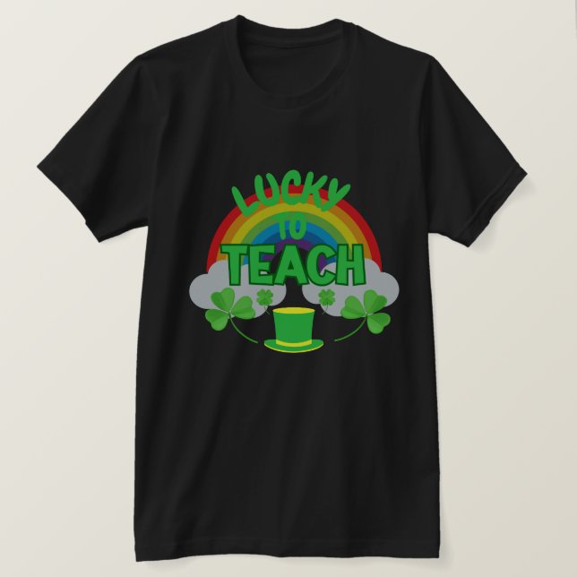Camiseta Lucky to Teach – St. Patrick’s Day Teacher T-Shirt (Frente do Design)