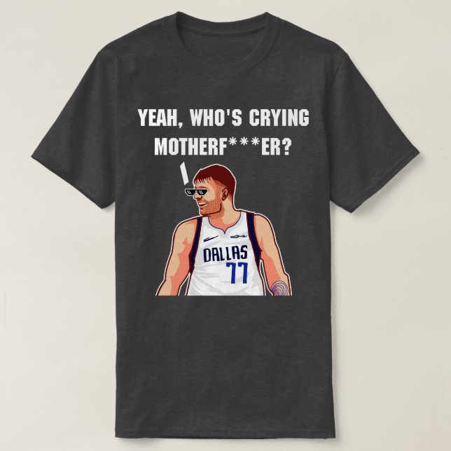 Camiseta luka doncic é quem chora pai TShirt (Frente do Design)