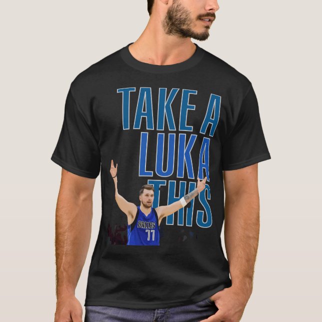 Camiseta Luka Doncic - Take A Luka This (Frente)