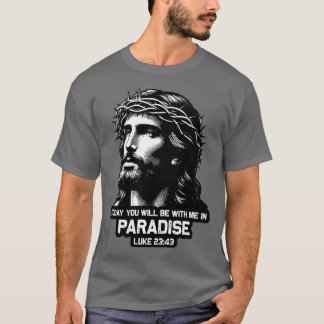 Camiseta Luke 2343 Hoje Você Estará Comigo No Paraíso