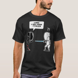 Camiseta Luke I am Your Fencer Funny Fencing Gift 