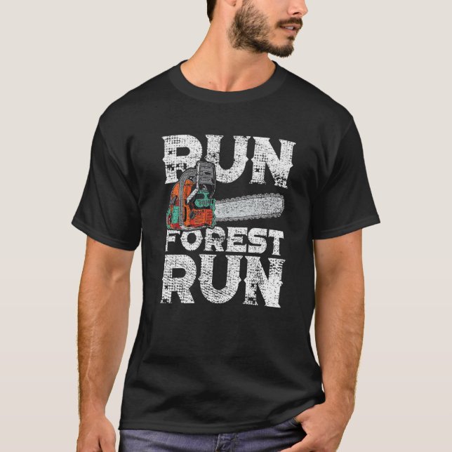 Camiseta Lumberjack Chainsaw Run Forest Funny Woodworker  (Frente)