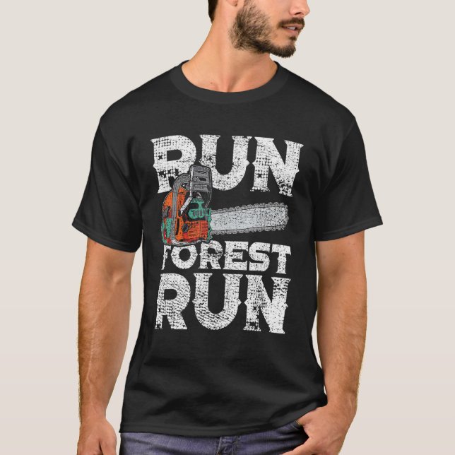 Camiseta Lumberjack Chainsaw Run Forest Funny Woodworker (Frente)