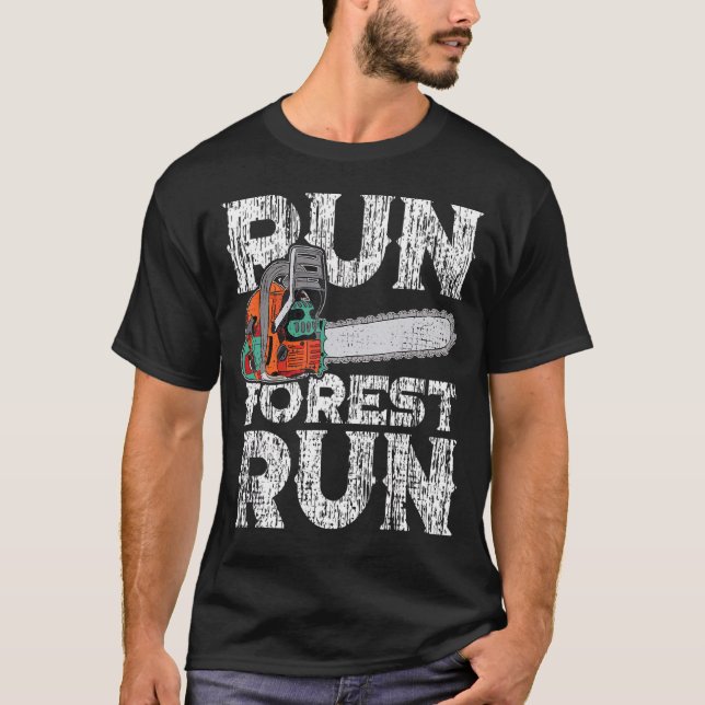 Camiseta Lumberjack Chainsaw Run Forest Funny Woodworker 1 (Frente)
