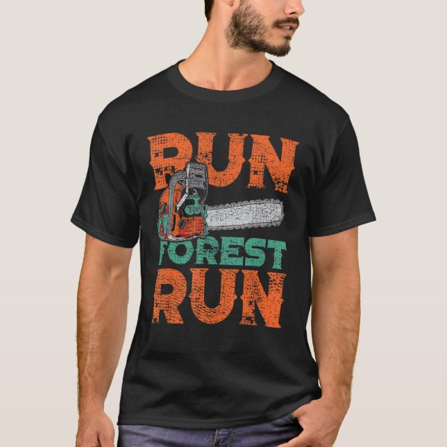 Camiseta Lumberjack Chainsaw Run Forest Woodworker (Frente)