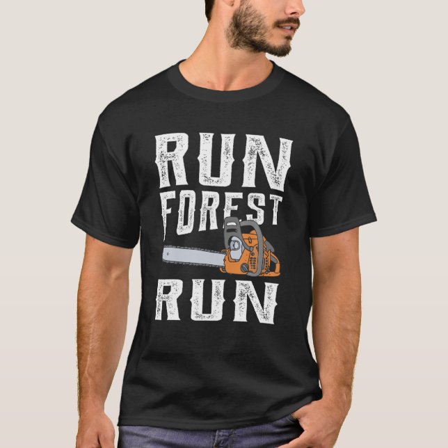 Camiseta Lumberjack Executar Floresta Executar Chainsaw Log (Frente)