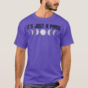 Camiseta Luna É Apenas Uma Fase De Lua