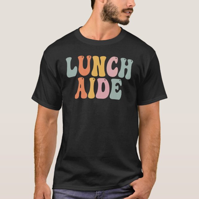 Camiseta Lunch Aide Retro Groovage Feliz Primeiro Dia De (Frente)