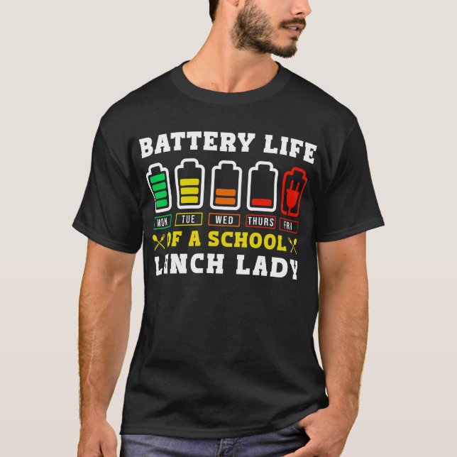 Camiseta Lunch Lady Battery Life Of A School Lunch Lady (Frente)
