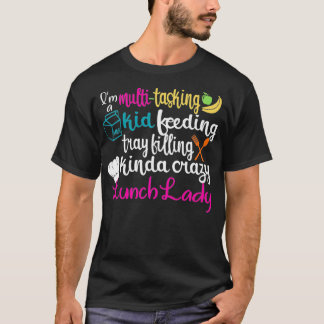 Camiseta Lunch Lady Multitasking Cafeteria Worker Appreciat