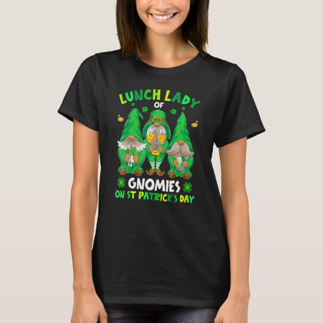 Camiseta Lunch Lady Of Gnomies On St Patrick's Day With Luc (Frente)