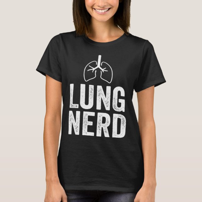 Camiseta Lung Nerd Respiratory Therapist RT  Pulmonologist (Frente)