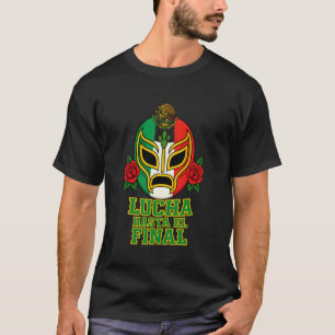 Camiseta Luta Até O Fim Luta Livre Máscara Mexicana Luta